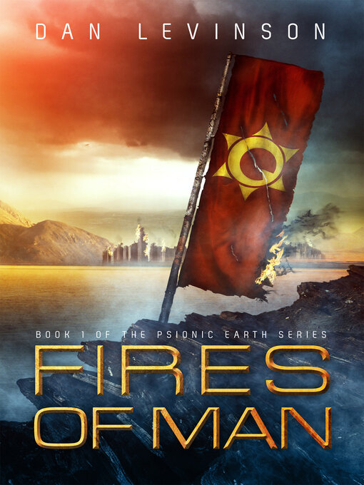 Title details for Fires of Man by Dan Levinson - Available
